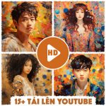 Video FullHD cùng Bạn + Tải lên Youtube bằng 15+ ngôn ngữ